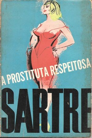 A Prostituta Respeitosa by Jean-Paul Sartre