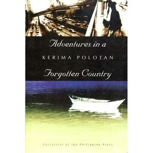 Adventures in a Forgotten Country by Kerima Polotan