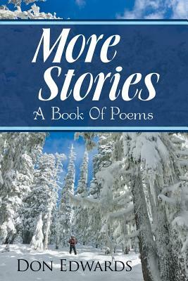 More Stories: A Book Of Poems by Don Edwards
