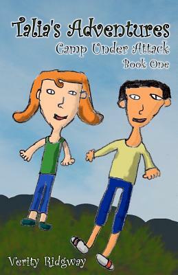 Talia's Adventures: Camp Under Attack by Verity Ridgway