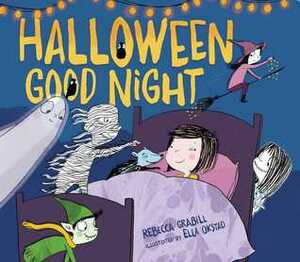 Halloween Good Night by Rebecca Grabill