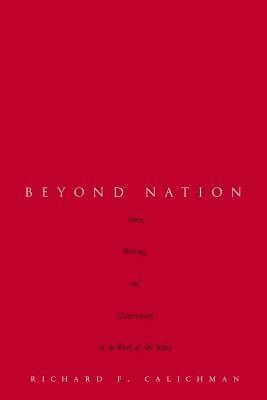 Beyond Nation: Time, Writing, and Community in the Work of Abe K&#333;b&#333; by Richard Calichman