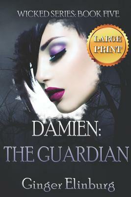 Damien: The Guardian: [ Large Print Edition ] by Ginger Elinburg