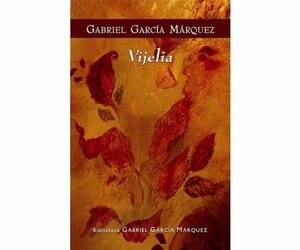 Vijelia by Gabriel García Márquez