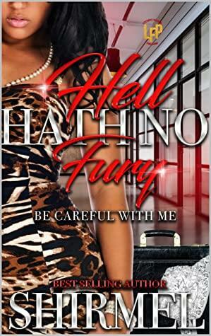 Hell Hath No Fury: Be Careful With Me by Shirmel, Cynful Monarch