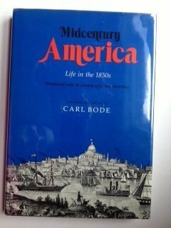 Midcentury America: Life in the 1850s by Carl Bode