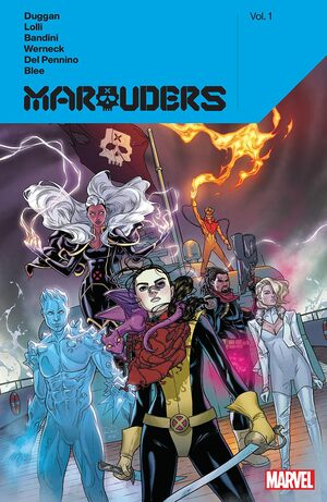 Marauders by Gerry Duggan, Vol. 1 by Gerry Duggan, Erick Arciniega, Michele Bandini, Lucas Werneck, Matteo Lolli, Mario Del Pennino, Federico Blee