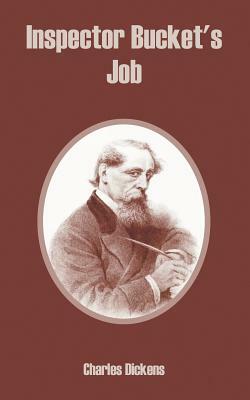 Inspector Bucket's Job by Charles Dickens