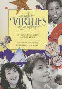 The Book Of Virtues For Young People: A Treasury Of Great Moral Stories by William J. Bennett