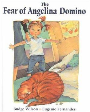 The Fear of Angelina Domino by Budge Wilson, Eugenie Fernandes