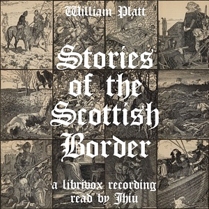 Stories of the Scottish Border by Mr and Mrs William Platt
