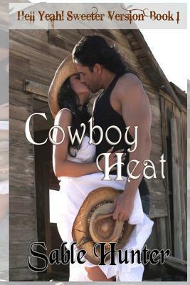 Cowboy Heat - Sweeter Version by Sable Hunter