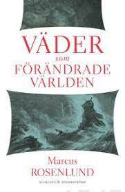 Väder som förändrade världen by Marcus Rosenlund