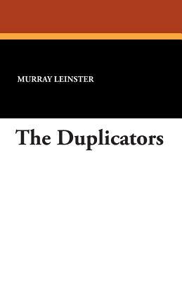 The Duplicators by Murray Leinster