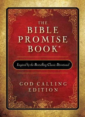 The Bible Promise Book: God Calling Edition by Compiled by Barbour Staff