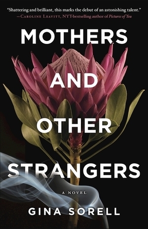 Mothers and Other Strangers by Gina Sorell