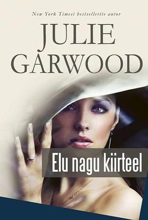 Elu nagu kiirteel by Julie Garwood