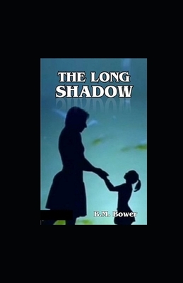 The Long Shadow illustrated by B. M. Bower