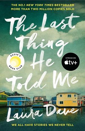 The Last Thing He Told Me by Laura Dave