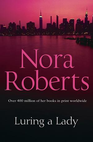 Luring a Lady by Nora Roberts