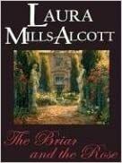 The Briar and the Rose by Laura Mills-Alcott