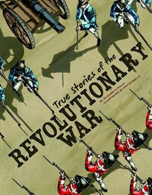True Stories of the Revolutionary War by Elizabeth Raum