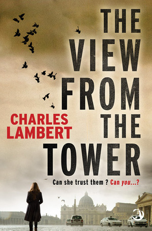The View From The Tower by Charles Lambert