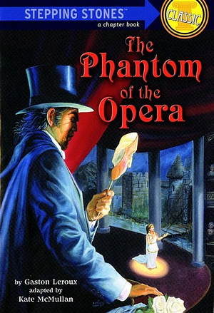 The Phantom of the Opera by Gaston Leroux