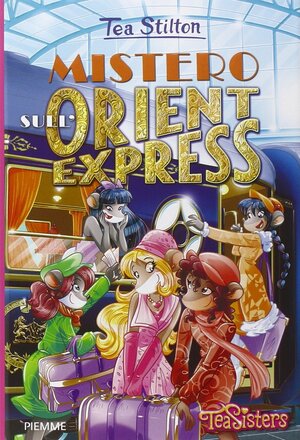 Mistero sull' Orient Express by Thea Stilton, Thea Stilton