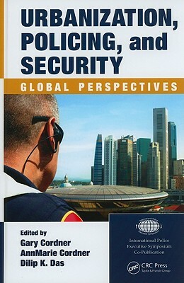 Urbanization, Policing, and Security: Global Perspectives by 