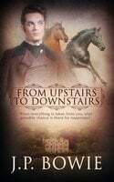 From Upstairs to Downstairs by J.P. Bowie