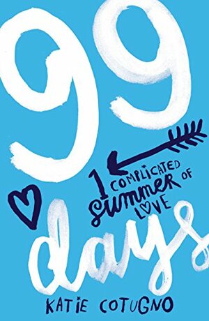 99 Days by Katie Cotugno