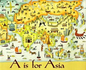 A Is For Asia by Yumi Heo, Cynthia Chin-Lee