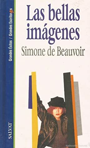 Las Bellas Imágenes by Simone de Beauvoir