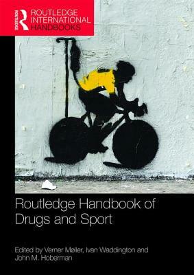 Routledge Handbook of Drugs and Sport by 