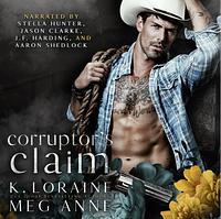 Corruptor's Claim by Meg Anne, K. Loraine