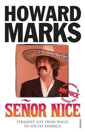 Senor Nice by Howard Marks, Howard Marks