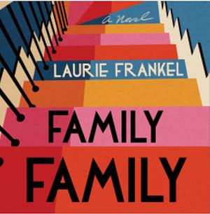 Family Family by Laurie Frankel