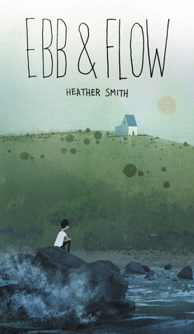 Ebb and Flow by Heather Smith