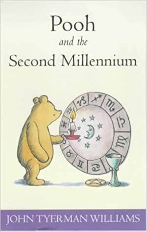 Pooh And The Second Millennium by John Tyerman Williams