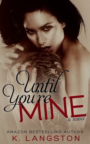 Until You're Mine by K. Langston