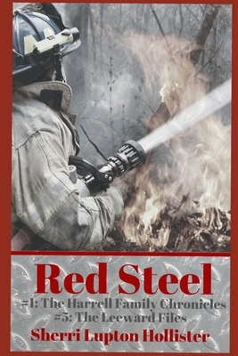 Red Steel: #5 of the Leeward Files Series by Sherri Lupton-Hollister, Sherri Lupton Hollister, Sherri Hollister