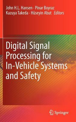 Digital Signal Processing for In-Vehicle Systems and Safety by 