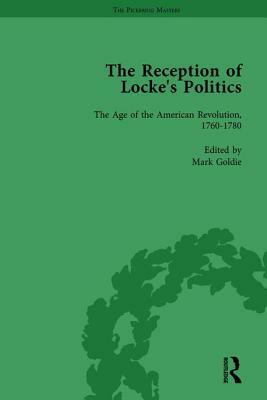 The Reception of Locke's Politics Vol 3: From the 1690s to the 1830s by Mark Goldie