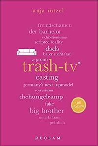 Trash-TV. 100 Seiten by Anja Rützel