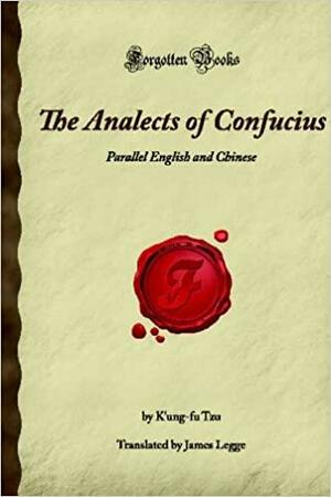 The Analects Of Confucius: Parallel English And Chinese by Confucius