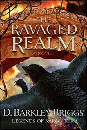 The Ravaged Realm by D. Barkley Briggs