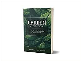 Garden Meditations by Brian Butler, Joey Martineck