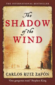 The Shadow of the Wind by Carlos Ruiz Zafón