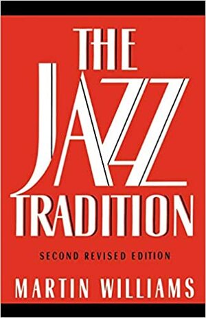 The Jazz Tradition by Martin T. Williams